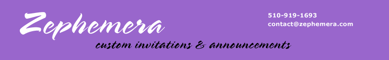 Zephemera, custom invitations and announcements